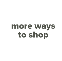 More ways to shop.