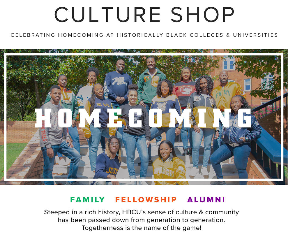 Culture Shop Celebrating homecoming at historically black colleges and universities. Image of students wearing different college gear. Family. Fellowship. Alumni. Steeped in a rich history, HBCU's sense of culture and community has been passed down from generation to generation. Togetherness is the name of the game. 