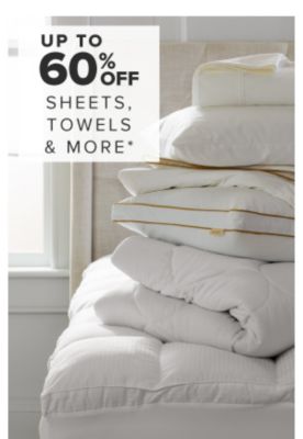 Up to 60% off sheets towels and more.
