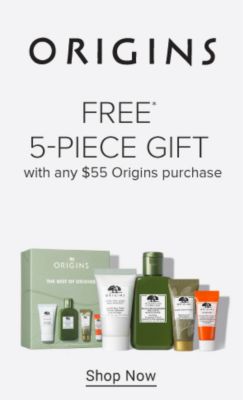 Origins. Free 5-piece gift with any $55 Origins purchase. Shop now.