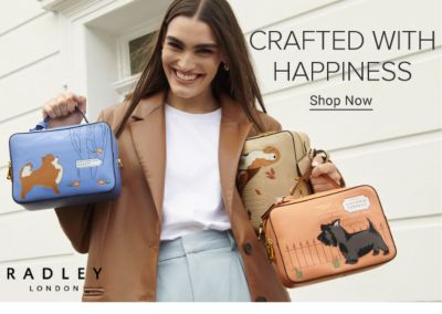 Radley London. Crafted with happiness. Shop now.