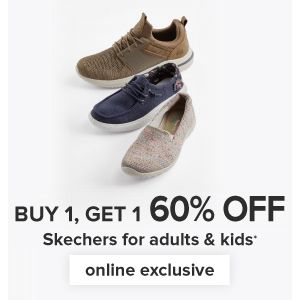 Buy 1, get 1 60% off Skechers for adults and kids. Online exclusive.