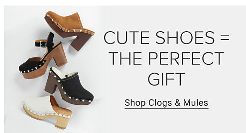Assortment of heeled mules. Cute shoes equal the perfect gift. Shop clogs and mules