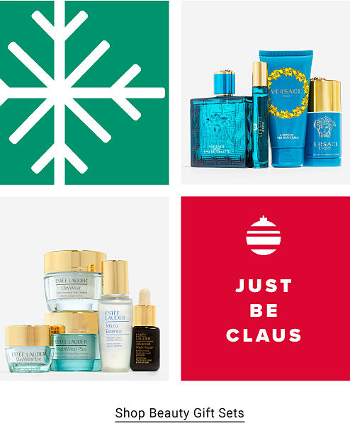 Beauty and fragrance products. Just Be Claus. Shop Beauty Gift Sets.