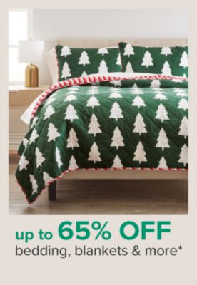 Up to 65% off bedding and blankets.