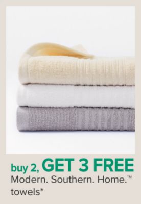Buy 2, get 3 free Modern Southern Home towels.