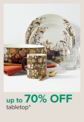 Up to 70% off tabletop.