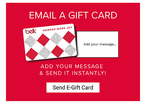 Send by Email. Add your message & gift it instantly. Send E-Gift Card