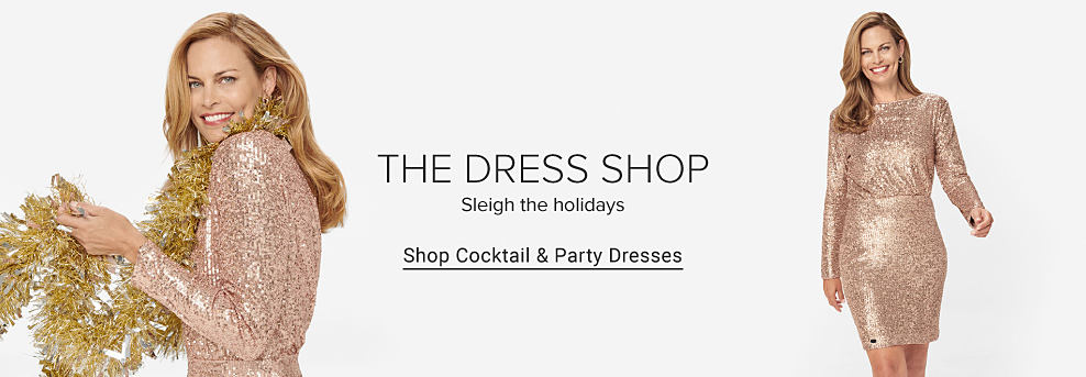 A woman in a gold sequin party dress. The dress shop. Sleigh the holidays. Shop cocktail and party dresses.