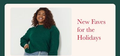 Image of a woman wearing a green sweater. New faves for the holidays.