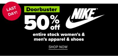 Last Day! Doorbuster - 50% off entire stock Nike women's & men's apparel & shoes. Shop Now.