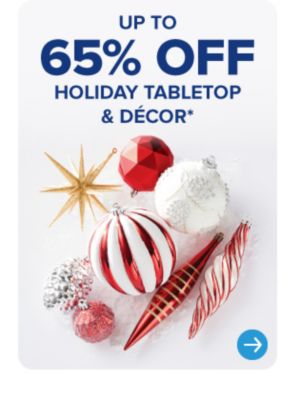 Image of various Christmas ornaments. Up to 65% off holiday tabletop and decor.