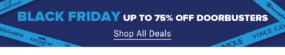 Black Friday! Up to 75% off doorbusters. Shop all deals.