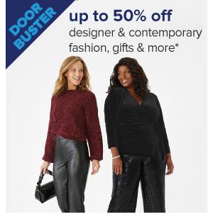 Two women in winter fashion. Doorbuster, up to 50% off designer and contemporary fashion, gifts and more.