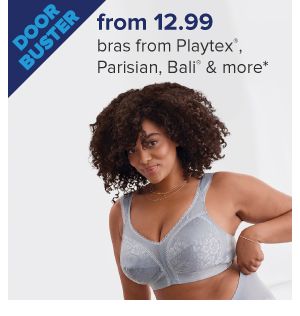 A woman in a light gray bra. Doorbuster, from 12.99 bras from Playtex, Parisian, Bali and more.