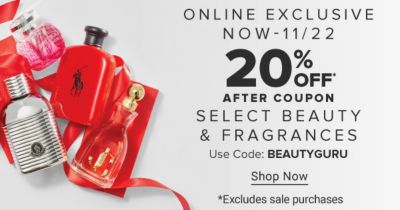 Online exclusive. Ends 11/22. 20% off after coupon select beauty and fragrance. Excludes sale purchases. Use code: BEAUTYGURU. Shop now.