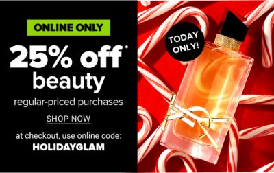 Online Only - Today Only - 25% off beauty regular-priced purchases. At checkout, use online code: HOLIDAYGLAM. Shop Now.