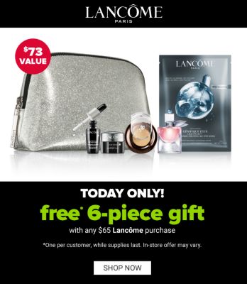 Lancome - Today Only! Free 6-piece gift with any $65 Lancome purchase. Shop Now.