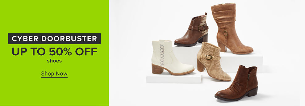 Assortment of brown and white heeled boots. Cyber doorbuster. Up to 50% off shoes. Shop now.
