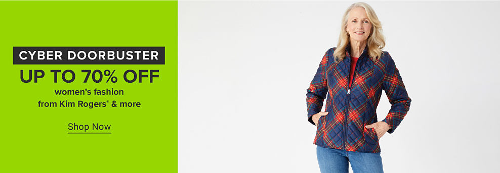 Cyber doorbuster. Woman wearing a blue and red plaid jacket. Up to 70% off women's fashion from Kim Rogers and more. Shop now.