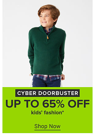 An image of a boy in a green sweater. Cyber doorbuster. 65% off kids' fashion from Crown and Ivy, Ocean and Coast, True Craft and more. Shop now. 