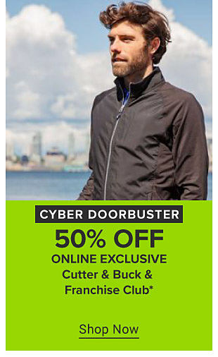 Image of a man wearing a black zip up jacket. Cyber doorbuster. 50% off Cutter and Buck and Franchise Club. Online exclusive. Shop Now. 