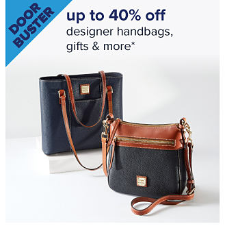 Doorbuster. Up to 40% off designer handbags, gifts and more. Image of two leather handbags. 