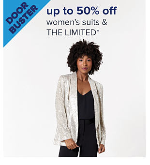 Doorbuster. Up to 50% off women's suits & THE LIMITED. Image of a woman wearing a blazer. Shop now.