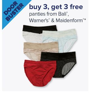 Doorbuster. Buy 3, get 3 free panties from Bali, Warner's & Maidenform. Image of underwear. Shop now.