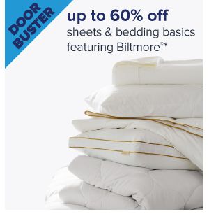 Doorbuster. Up to 60% off sheets & bedding basics featuring Biltmore. Image of sheets. Shop now.