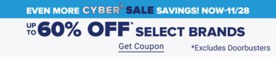 Even more Cyber Sale Savings! Now - 11/18. Up to 60% off Select Brands. Get Coupon.