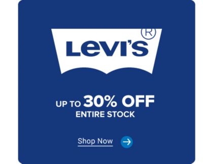 Up to 30% entire stock Levi's. Shop now.