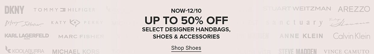 Up to 40% off select designer handbags, shoes and accessories. Shop shoes. Shop handbags.