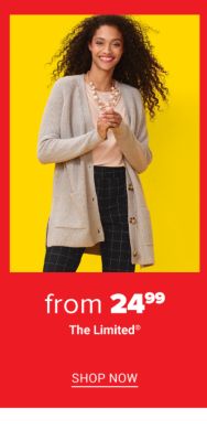 The Limited from 24.99. Shop Now.