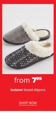 Isotoner boxed slippers from 7.99. Shop Now.
