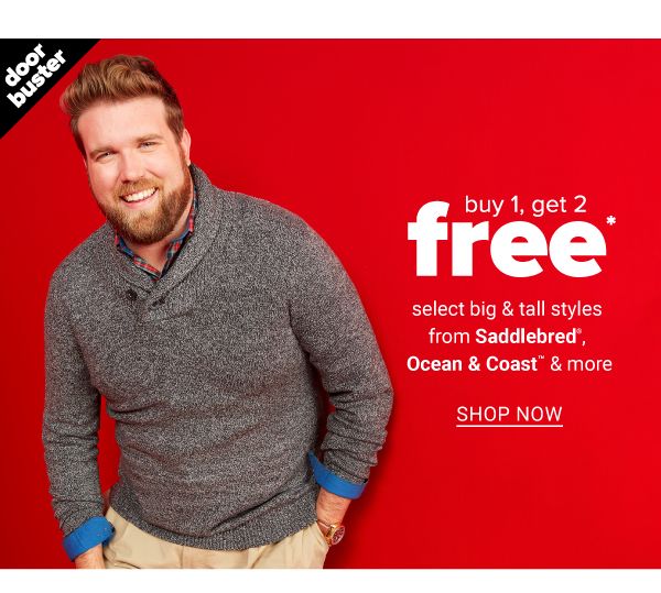 Big & Tall Buy 1, Get 2 Free select Saddlebred, Ocean & Coast & more - Shop Now