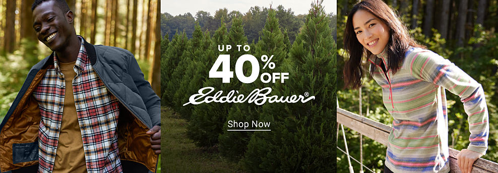 A man in a plaid shirt and jacket. Up to 40% off Eddie Bauer. Shop now. A woman in a striped pullover jacket.
