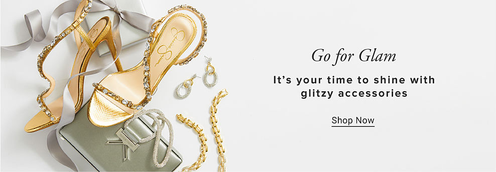 Image of shoes, bag, jewelry Go for Glam It's your time to shine with glitzy accessories Shop Now 