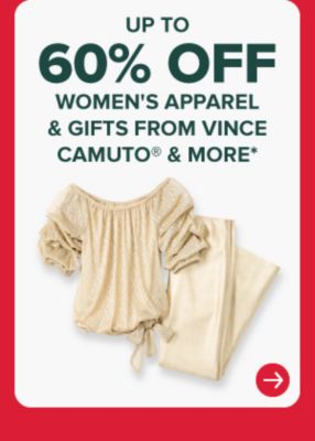 Up to 60% off women's apparel and gifts from Vince Camuto and more.