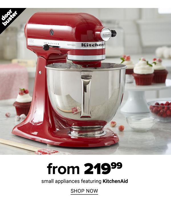 From 219.99 Small Appliances feat. KitchenAid Stand Mixer - Shop Now
