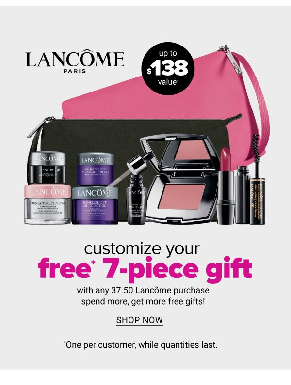 Lancome Paris - Customize Your Free 7PC Gift with any 37.50 Lancome purchase! - Shop Now