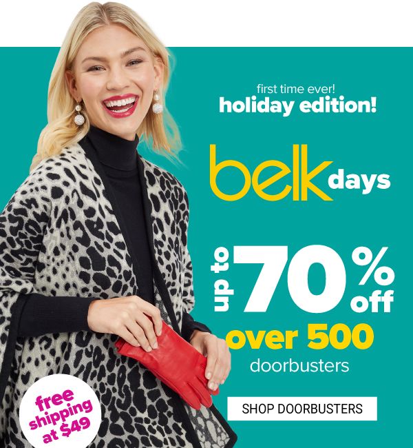 Belk Days - Over 500 Doorbsuters - Up to 70% off - Shop Doorbusters