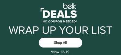 Belk deals. No coupon needed! Wrap up your list. Shop all.