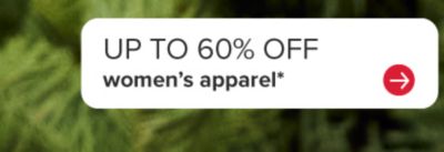 Up to 60% off women's apparel.