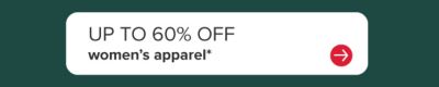 Up to 60% off women's apparel.