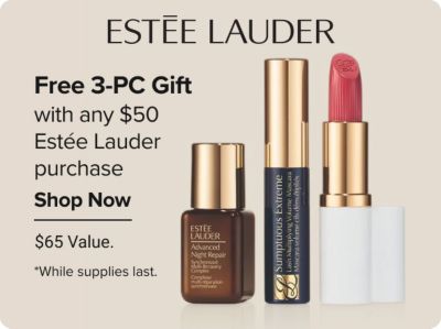 Estee Lauder. Free 3-PC gift with any $50 Estee Lauder purchase. Shop now. Different lip products. $65 value. While supplies last.