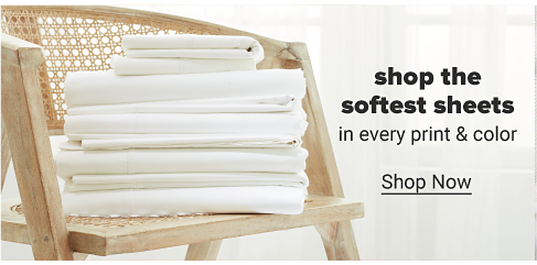Shop the softest sheets in every print and color. Shop now. 