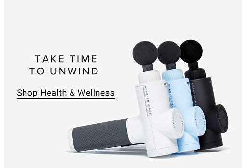 Massage guns in white, blue and black. Take time to unwind. Shop health and wellness. 