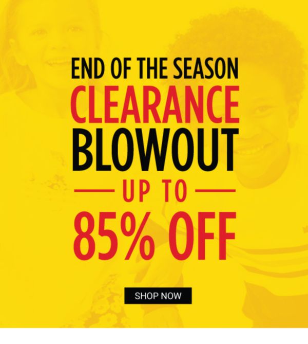 End of the Season Clearance Blowout - Up to 85% off Clearance. Shop Now.