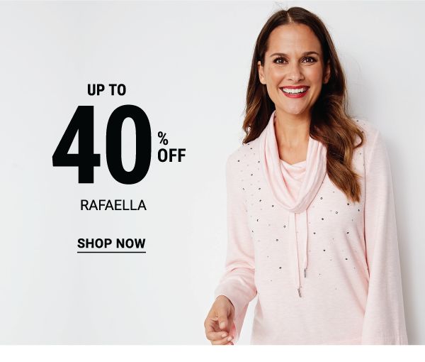 Up to 40% off Rafaella. Shop Now.